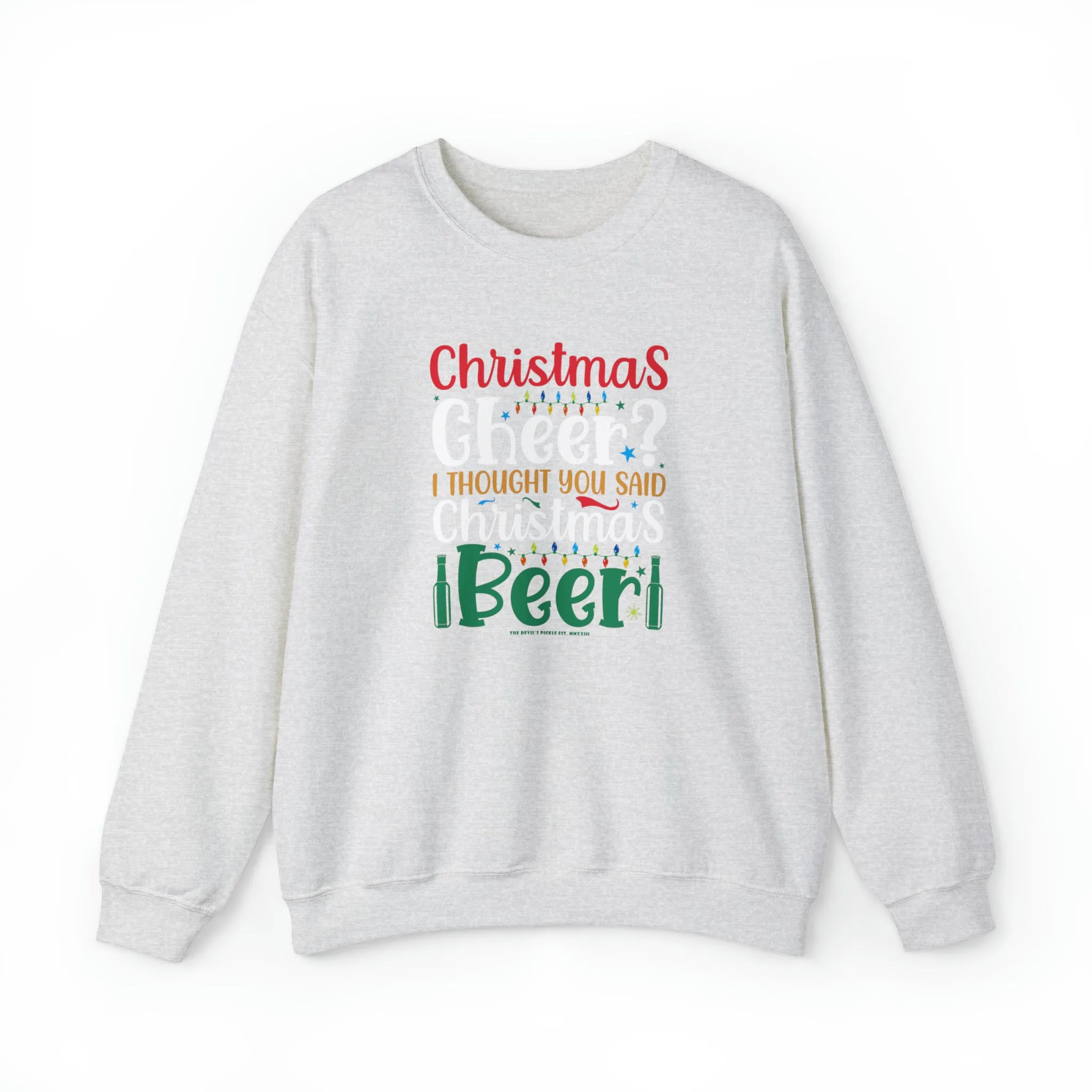 Christmas Cheer? I thought You Said Christmas Beer Crewneck Sweatshirt