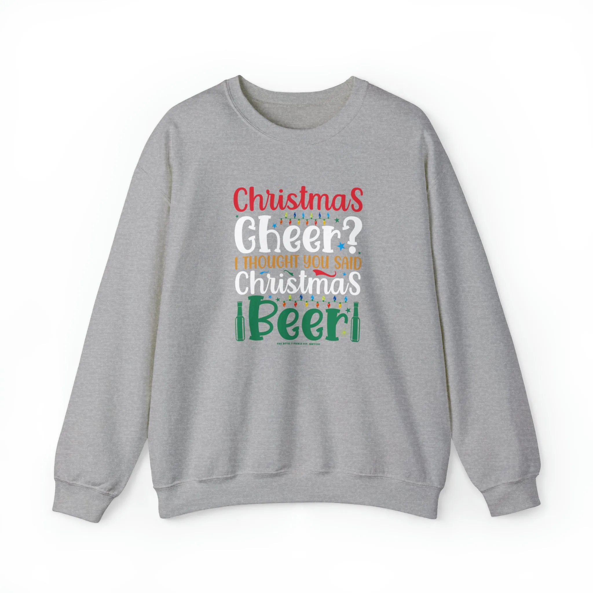 Christmas Cheer? I thought You Said Christmas Beer Crewneck Sweatshirt